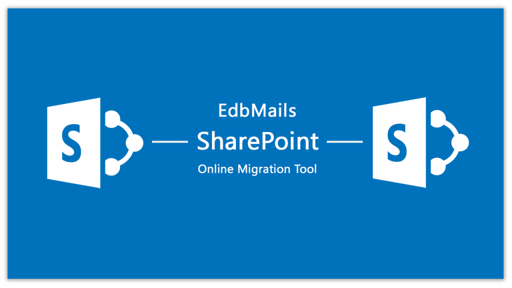 EdbMails SharePoint Online Migration