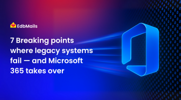 7 Breaking Points Where Legacy Systems Fail — And Microsoft 365 Takes Over