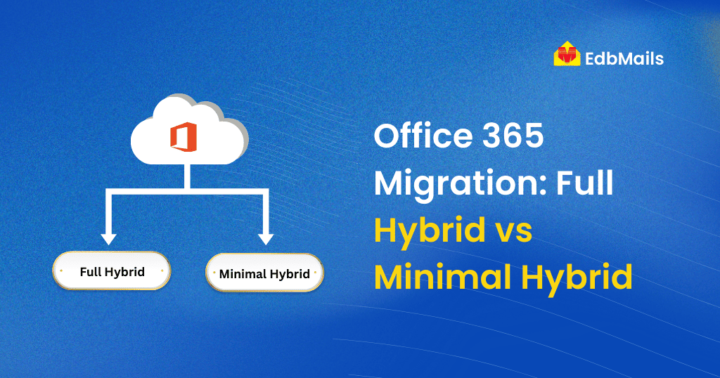 Difference between Full Hybrid and Minimal Hybrid Office 365 Migration